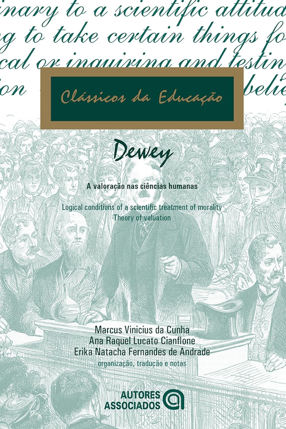 ler totalmente A valoração nas ciências humanas: John Dewey (1859-1952) (Clássicos da educação)