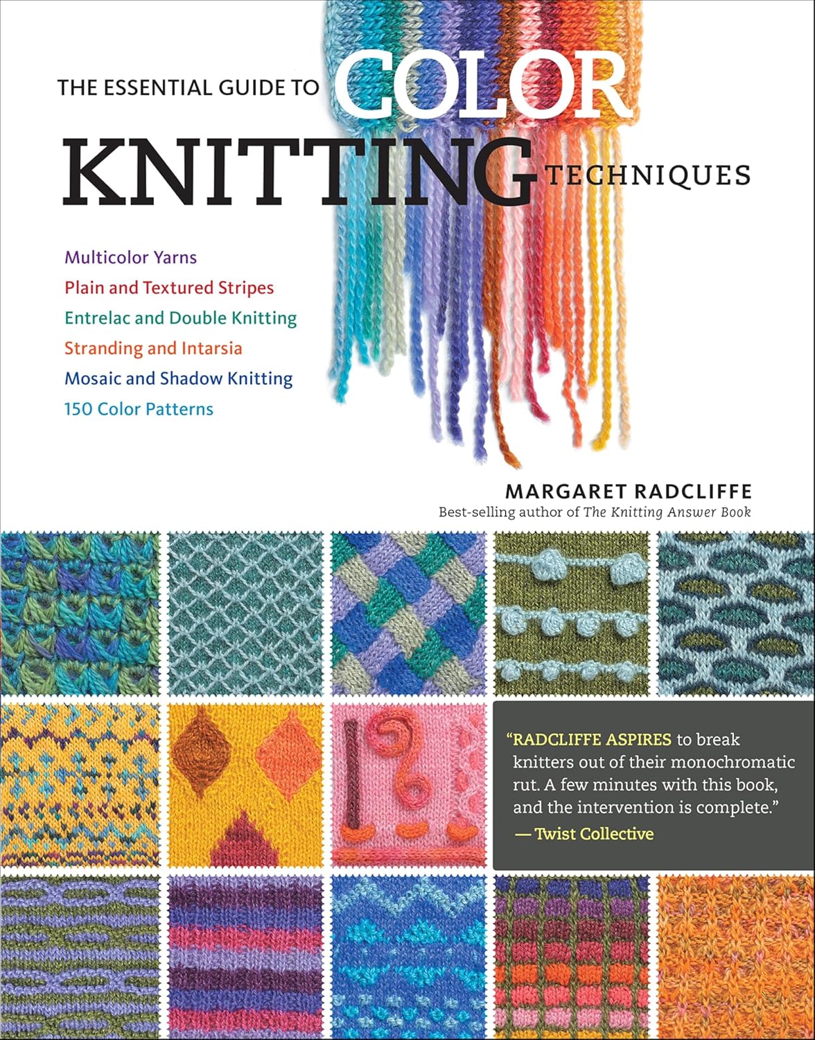ler totalmente The Essential Guide to Color Knitting Techniques: Multicolor Yarns, Plain and Textured Stripes, Entrelac and Double Knitting, Stranding and Intarsia, Mosaic... 150 Color Patterns (English Edition)