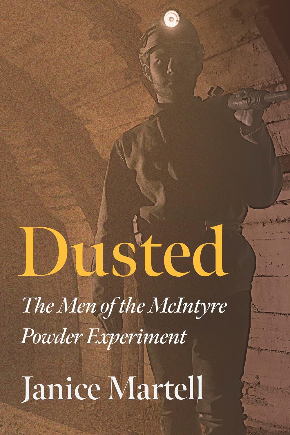 Dusted: The Men of the McIntyre Powder Experiment and the Fight for Miners' Rights (English Edition) baixar o livro de graça