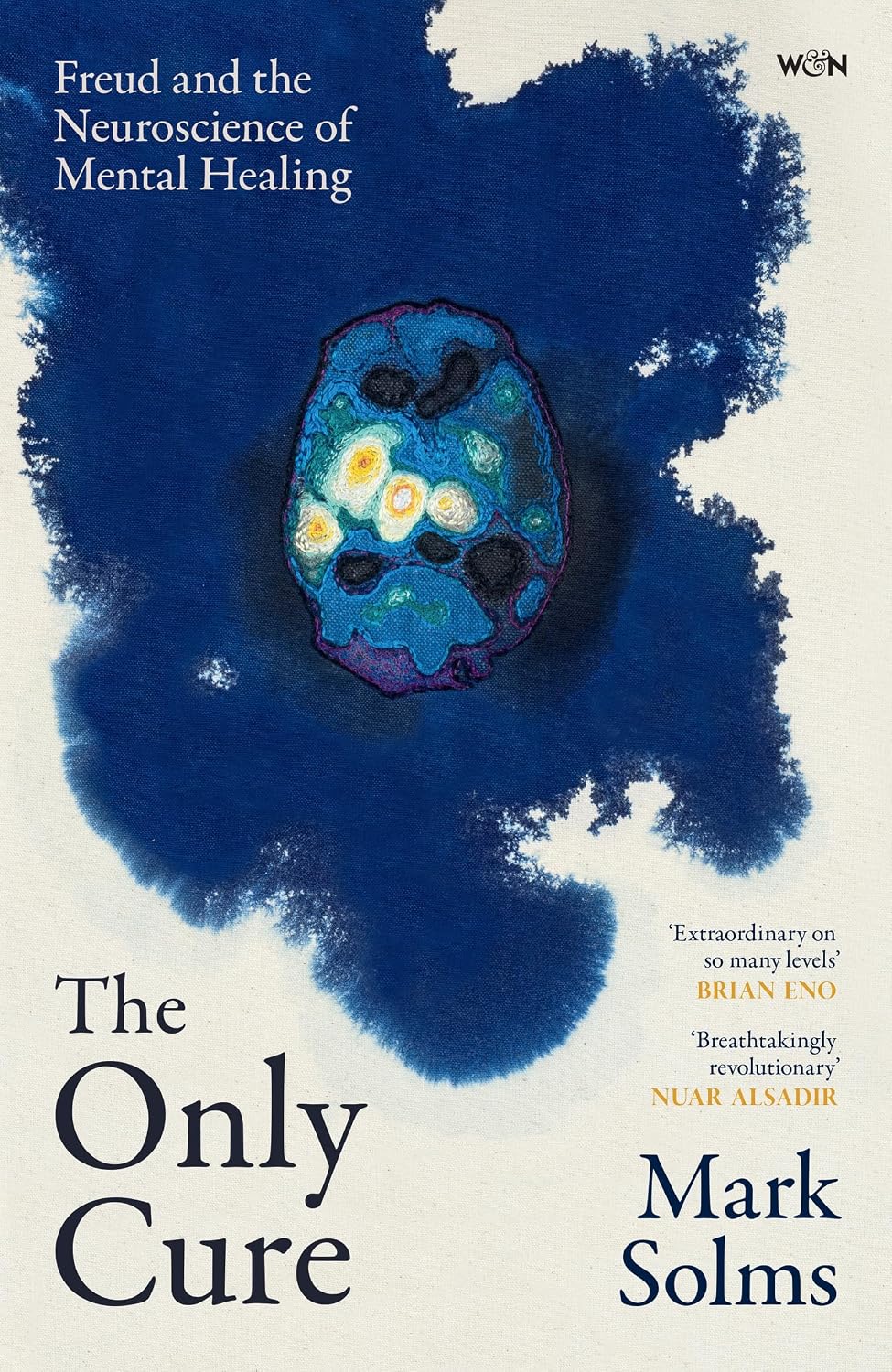 The Only Cure: Freud and the Neuroscience of Mental Healing (English Edition)