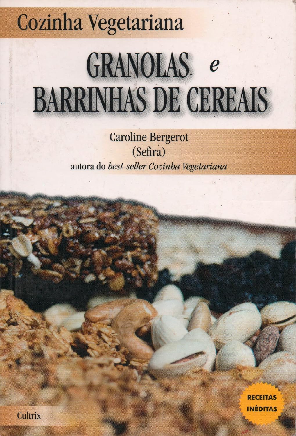 Cozinha Vegetariana Granola e Barrinhas de Cereais baixar livro de graça