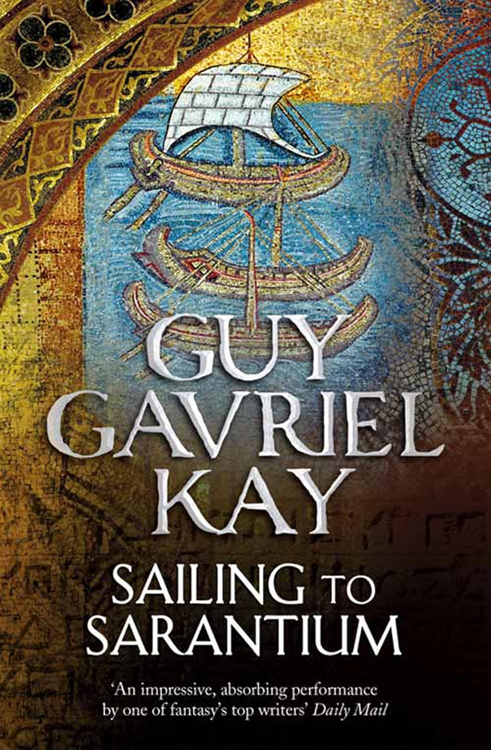 Sailing to Sarantium: A Classic Epic Fantasy Novel of Ancient Magic and Deadly Secrets (English Edition) baixar livro de graça
