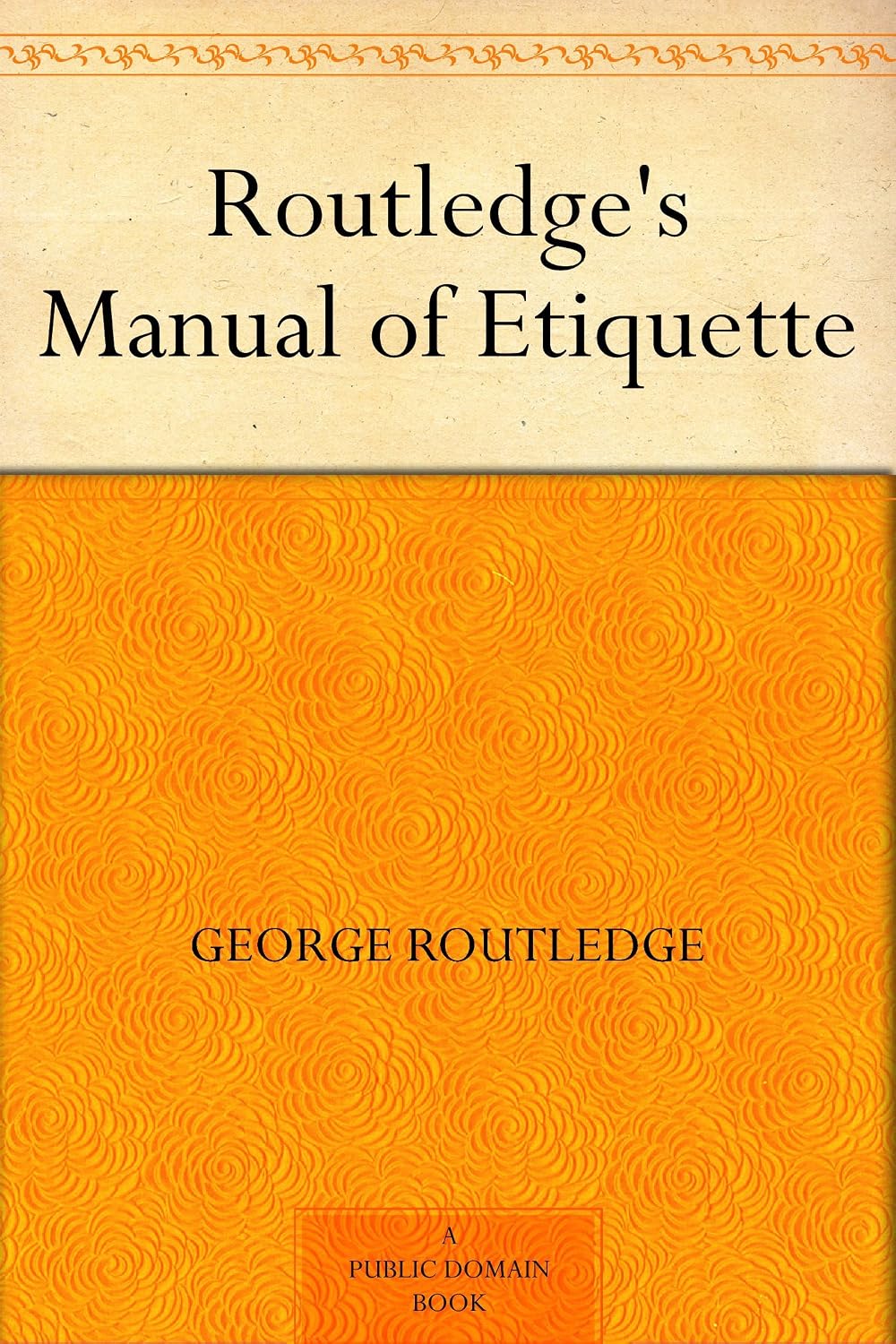 capítulo por capítulo baixar Routledge's Manual of Etiquette (English Edition)