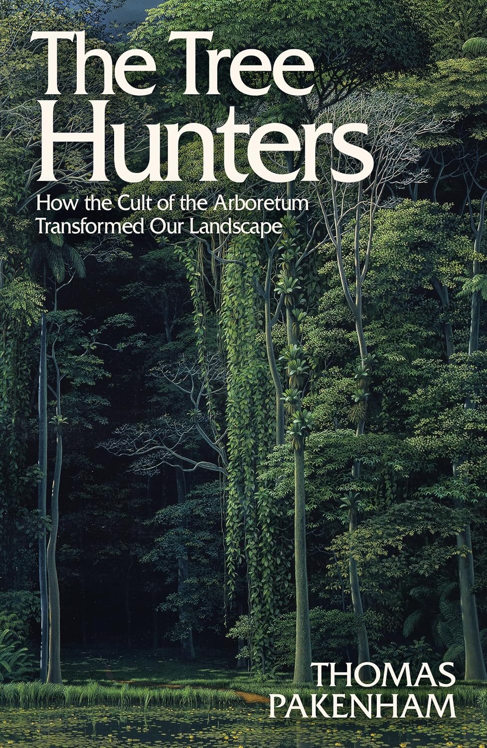 The Tree Hunters: How the Cult of the Arboretum Transformed Our Landscape (English Edition) baixar o livro de graça