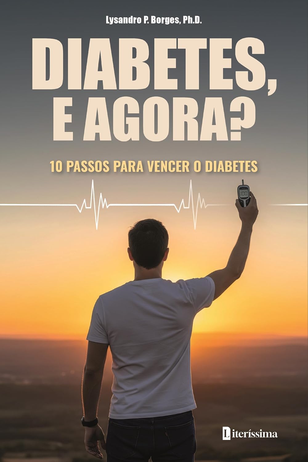 ler totalmente DIABETES, E AGORA?: 10 PASSOS PARA VENCER O DIABETES