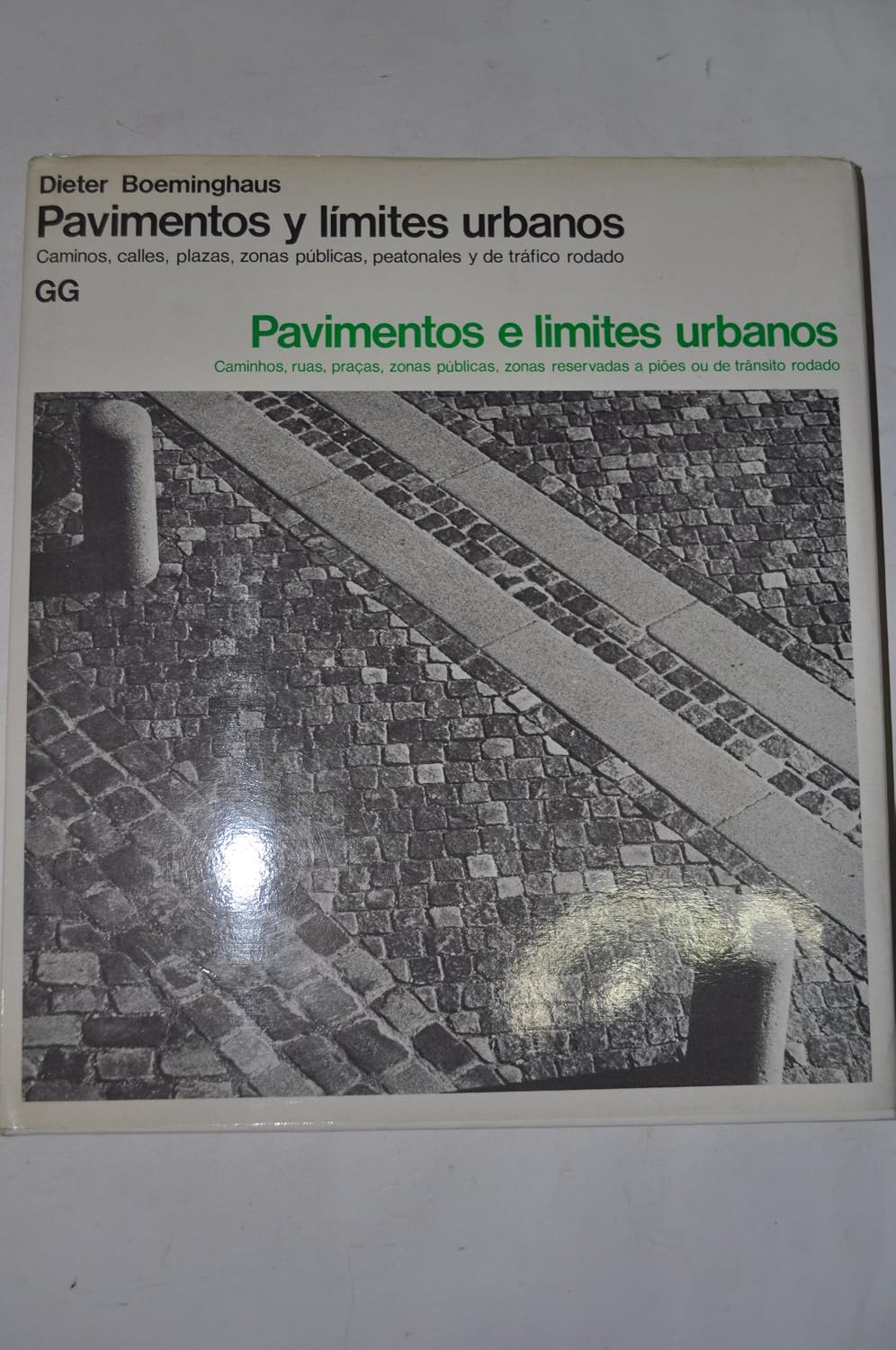 Pavimentos y límites urbanos : caminos, calles, plazas = Pavimentos e limites urbanos : caminos, ruas, praças