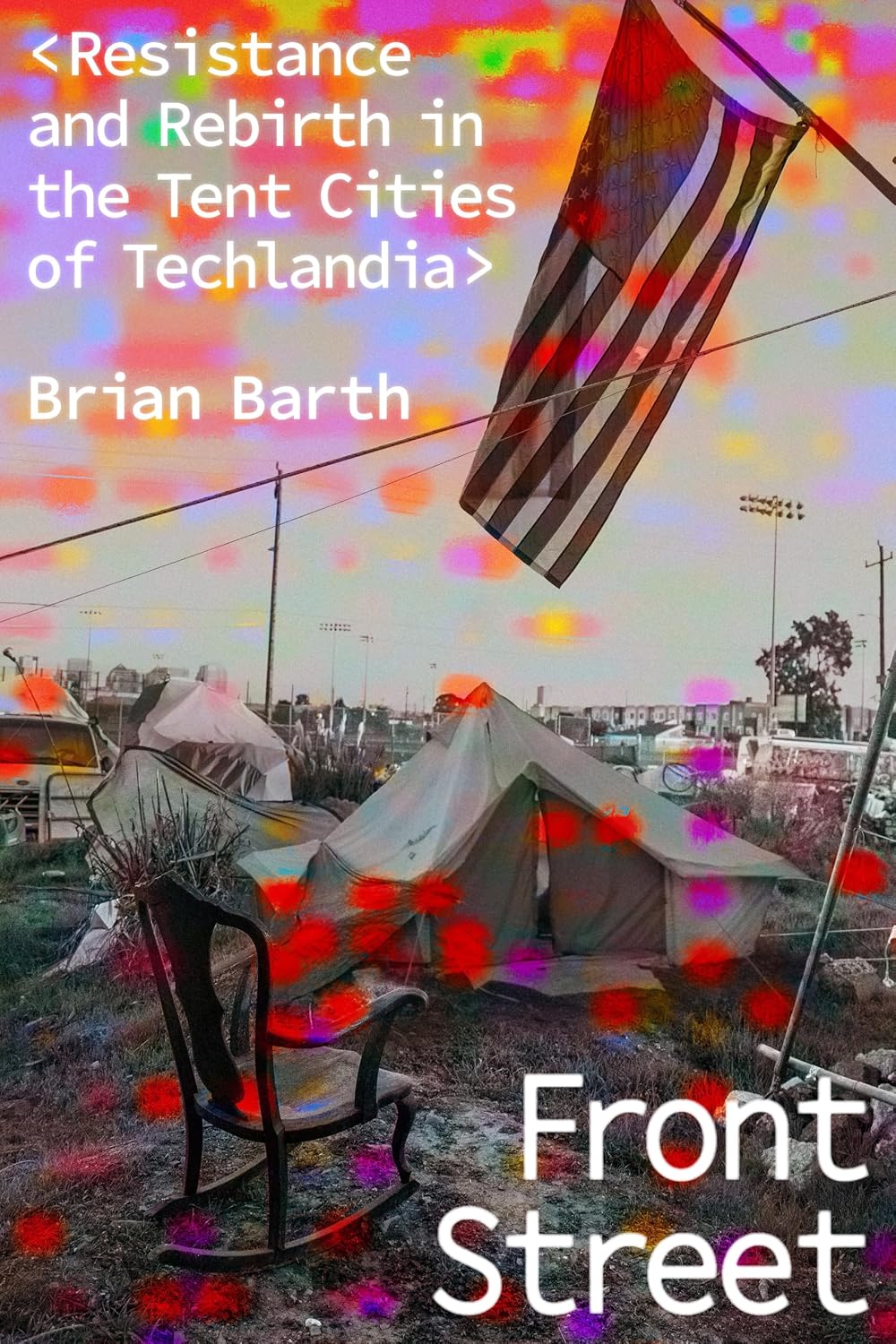 ler totalmente Front Street: Resistance and Rebirth in the Tent Cities of Techlandia (English Edition)