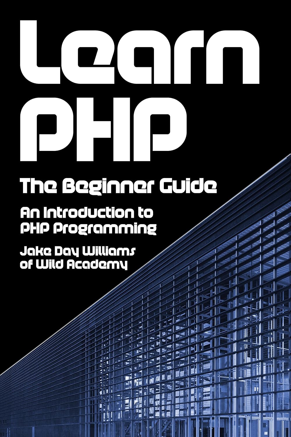 ler totalmente Learn PHP: The Beginner Guide: An Introduction to PHP Programming (English Edition)