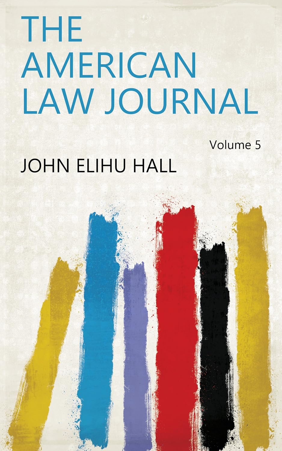 ler totalmente The American Law Journal (English Edition)