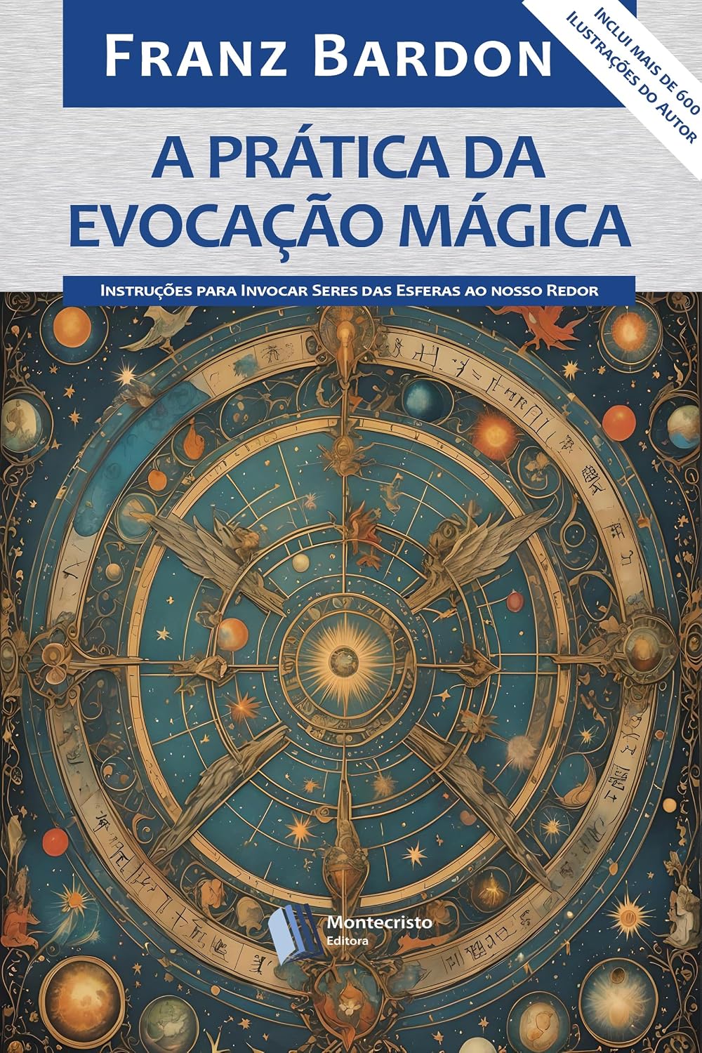 capítulo por capítulo baixar A Prática da Evocação Mágica: Instruções para Invocar Seres das Esferas ao nosso Redor