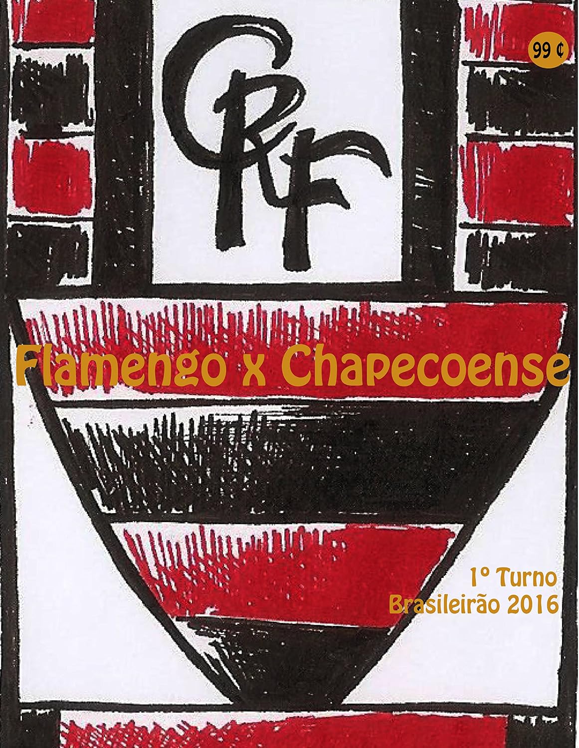 Flamengo x Chapecoense: Brasileirão 2016/1º Turno (Campanha do Clube de Regatas do Flamengo no Campeonato Brasileiro 2016 Série A Livro 3) baixar livro de graça