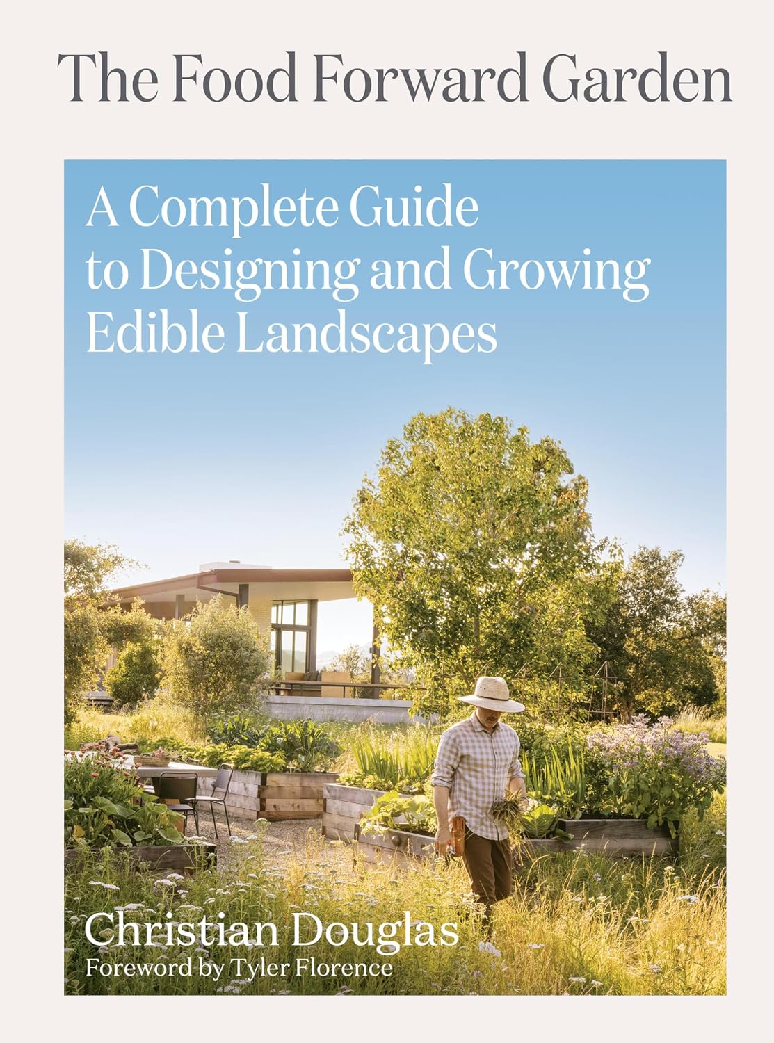 capítulo por capítulo baixar The Food Forward Garden: A Complete Guide to Designing and Growing Edible Landscapes