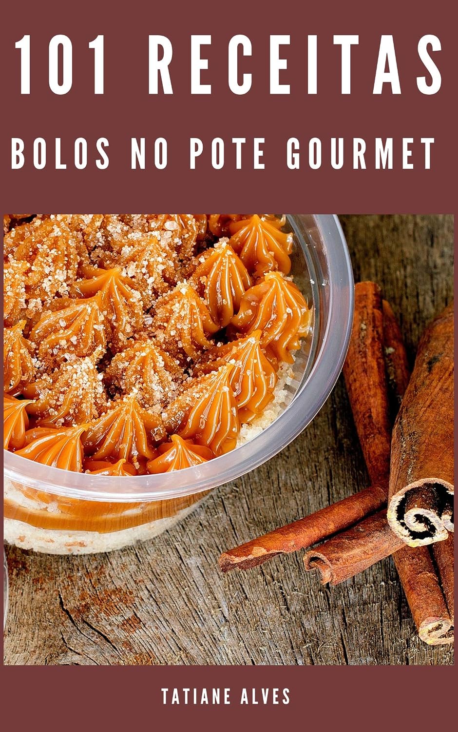 ler totalmente 101 Receitas de Bolos no Pote Gourmet