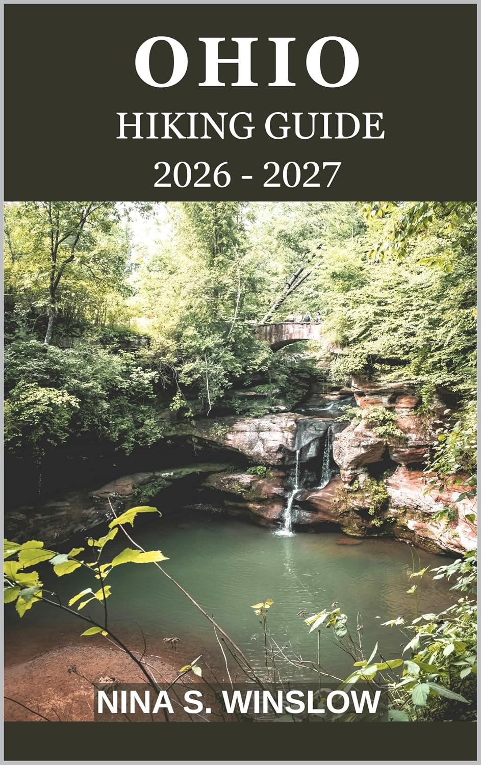OHIO HIKING GUIDE 2026 - 2027: Explore Scenic Trails, Hidden Waterfalls, and Ohio’s Stunning Natural Beauty (The Ultimate Hiking Guide Series) (English Edition) baixar o livro de graça