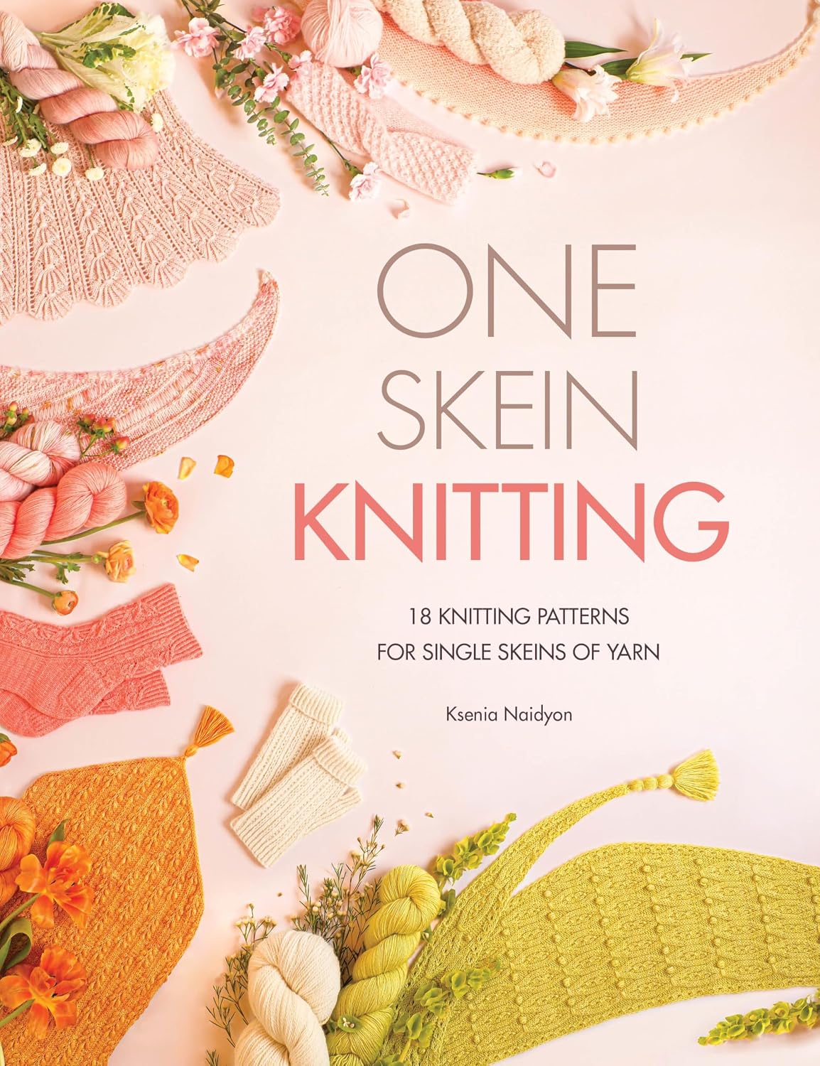 One Skein Knitting: 18 knitting patterns for single skeins of yarn (English Edition)