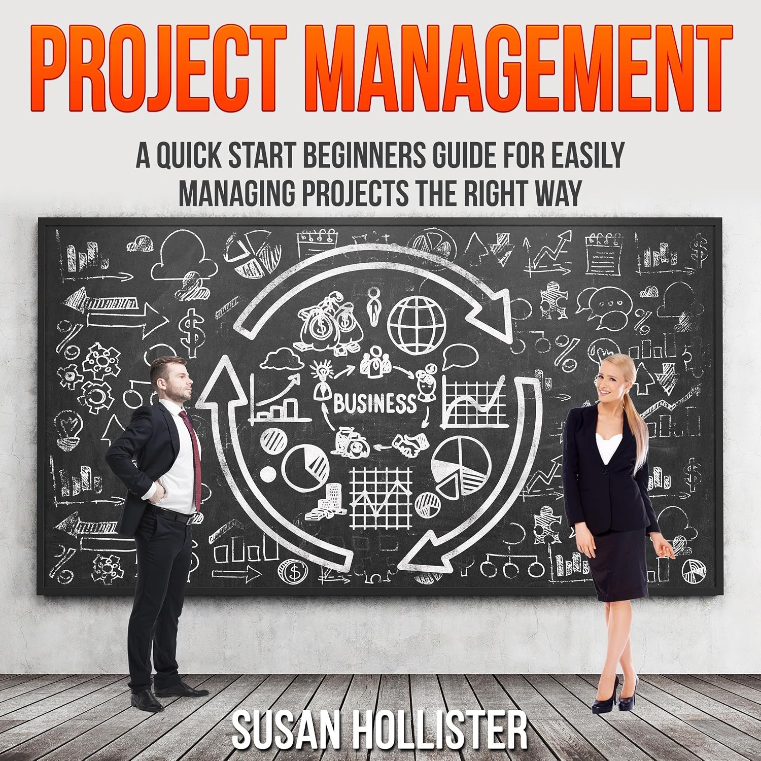 Project Management: A Quick Start Beginners Guide for Easily Managing Projects the Right Way baixar livro de graça