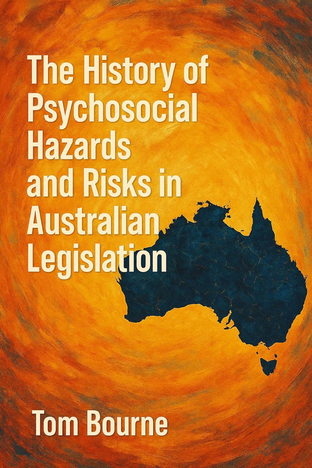 The History of Psychosocial Hazards and Risks in Australian Legislation (English Edition) baixar livro de graça