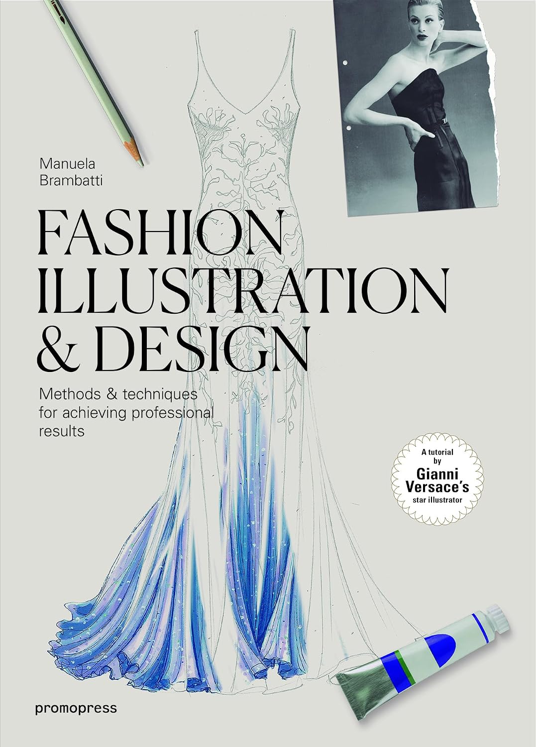 Fashion Illustration & Design: Methods & Techniques for Achieving Professional Results baixar livro de graça