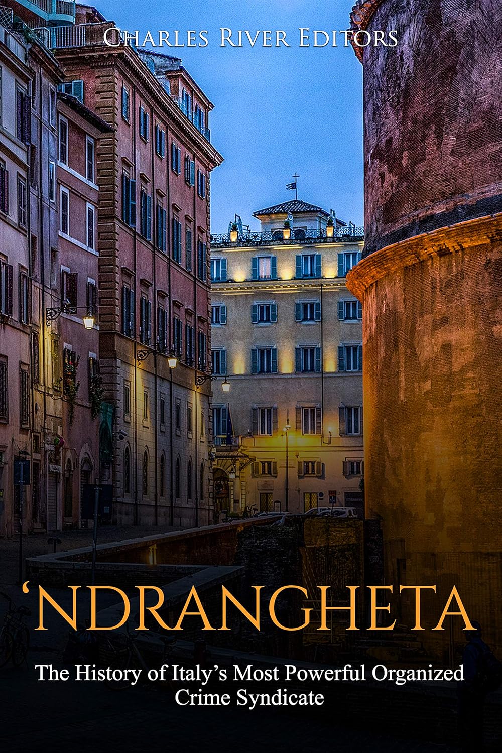 capítulo por capítulo baixar ‘Ndrangheta: The History of Italy’s Most Powerful Organized Crime Syndicate (English Edition)