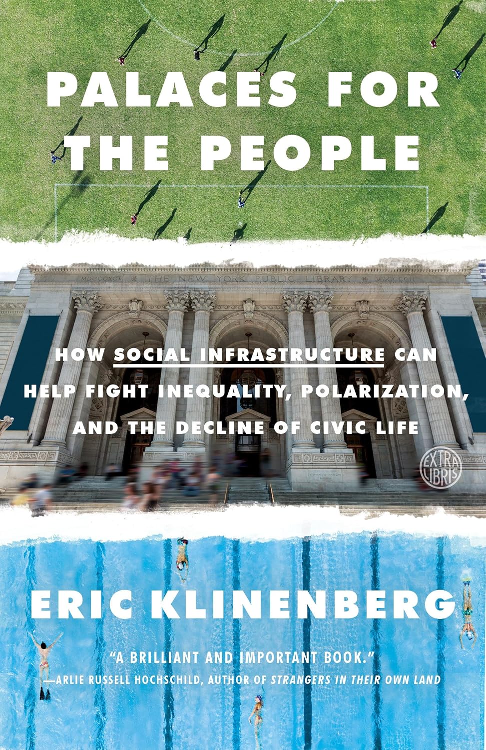 capítulo por capítulo baixar Palaces for the People: How Social Infrastructure Can Help Fight Inequality, Polarization, and the Decline of Civic Life