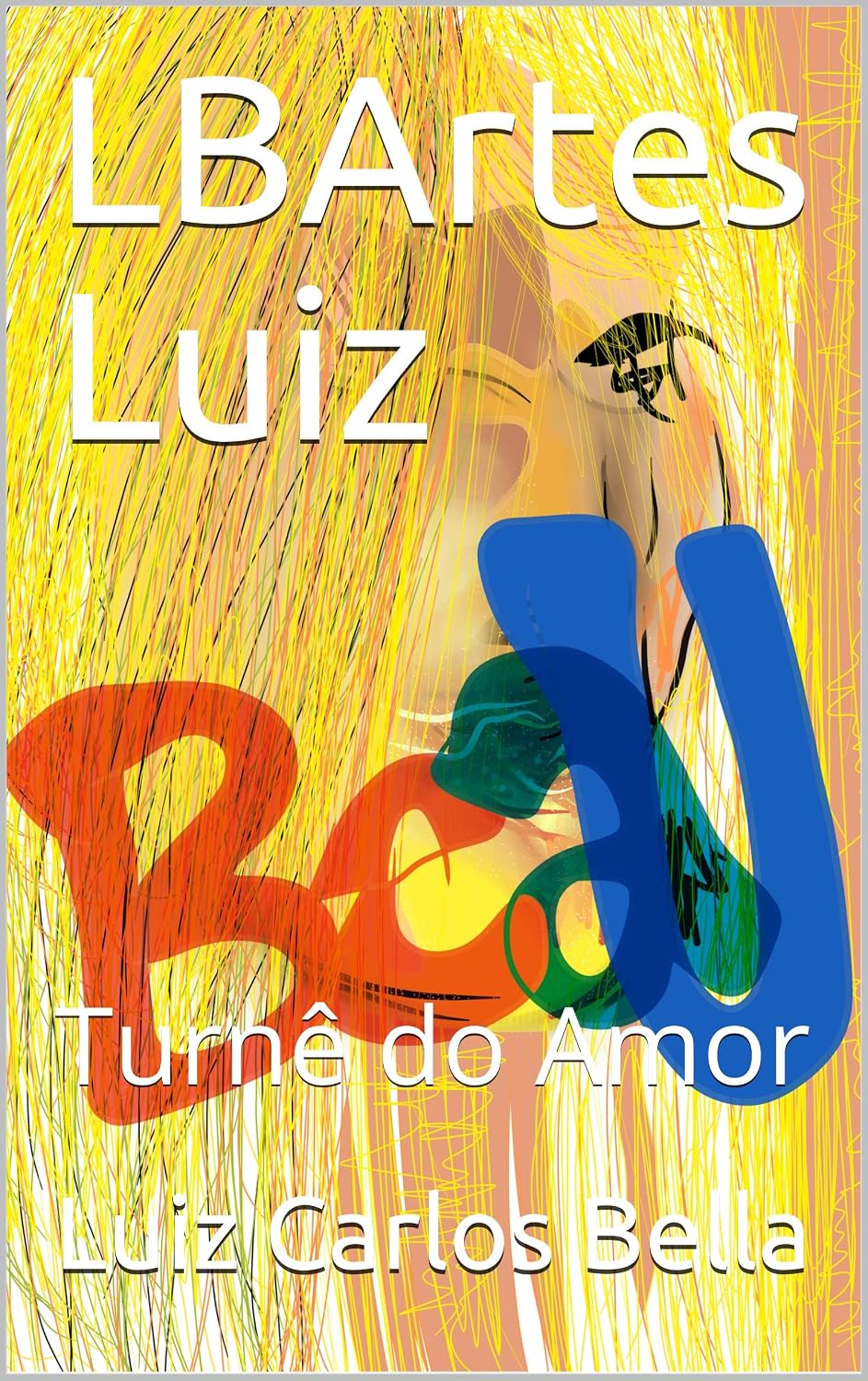 LBArtes Luiz: Turnê do Amor baixar livro de graça