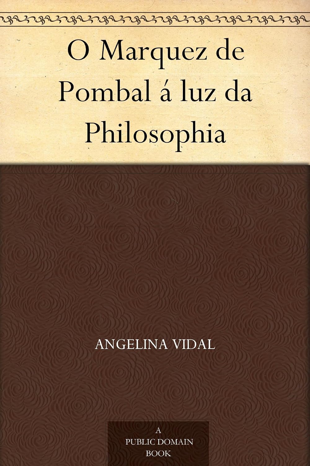 O Marquez de Pombal á luz da Philosophia baixar livro de graça
