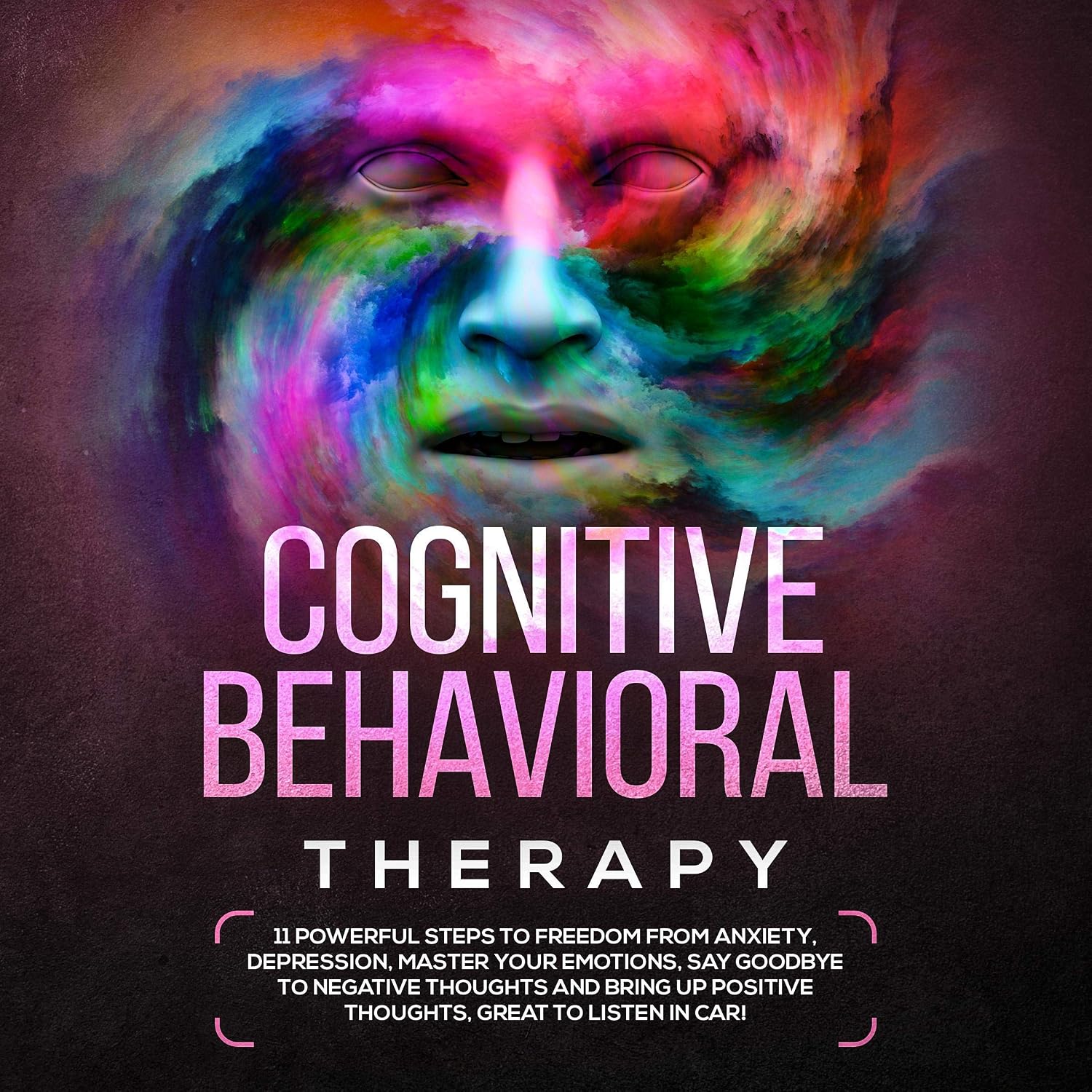 Cognitive Behavioral Therapy: 11 Powerful Steps to Freedom from Anxiety, Depression, Master Your Emotions, Say Goodbye to Negative Thoughts: Assertiveness, Book 3 baixar livro de graça