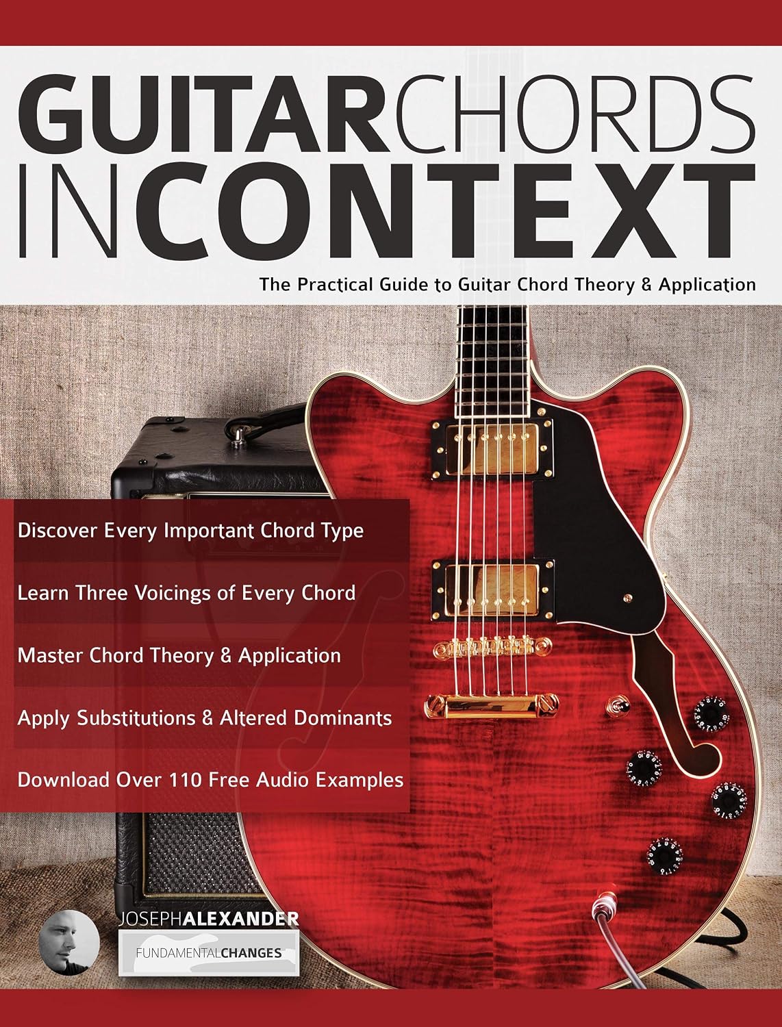 Guitar Chords in Context: The Practical Guide to Chord Theory and Application (Learn Guitar Theory and Technique) (English Edition)