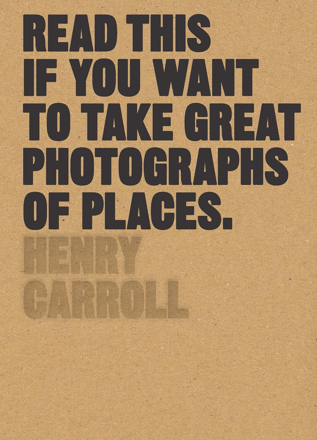 Read This If You Want to Take Great Photographs of Places: (Beginners Guide, Landscape Photography, Street Photography)