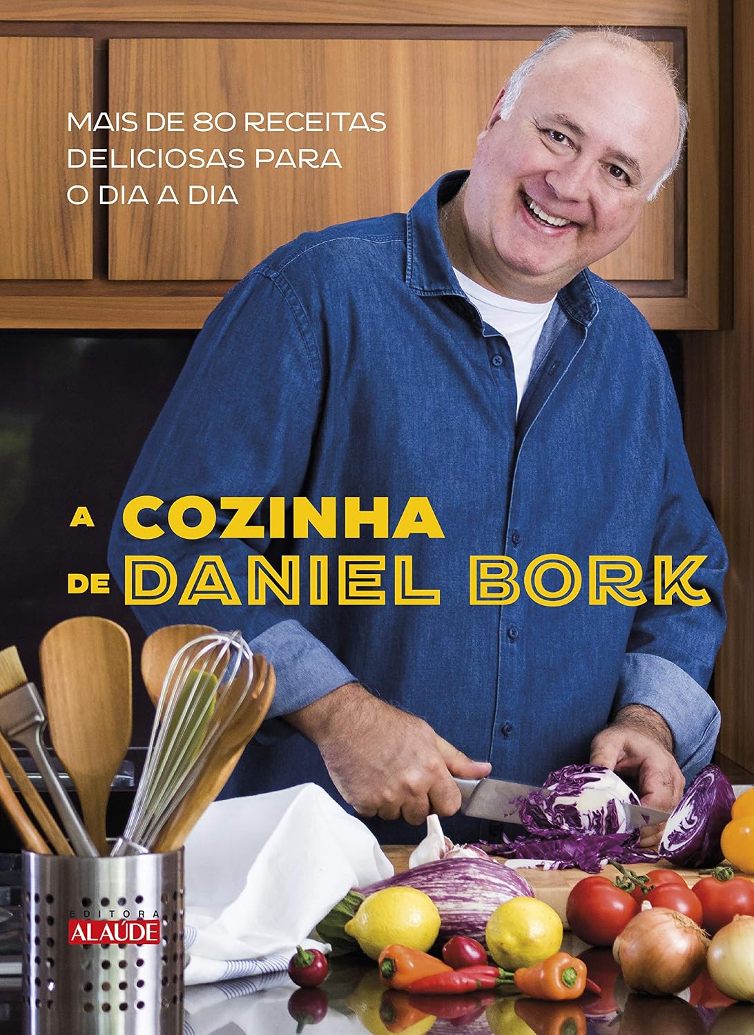 A cozinha de daniel bork: mais de 80 receitas deliciosas para o dia a dia baixar o livro de graça