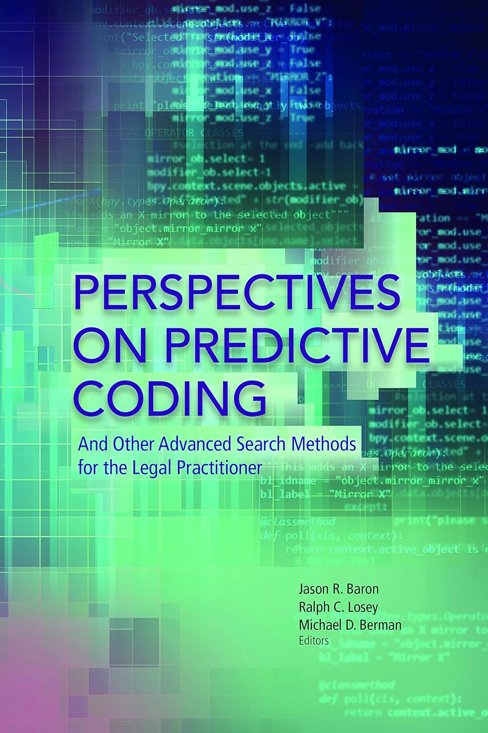 Perspectives on Predictive Coding and Other Advanced Search Methods for the Legal Practitioner baixar livro de graça