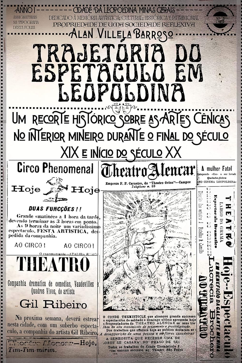 ler totalmente Trajetória do Espetáculo em Leopoldina: um recorte histórico sobre as Artes Cênicas no interior mineiro durante o final do século XIX e início do século XX
