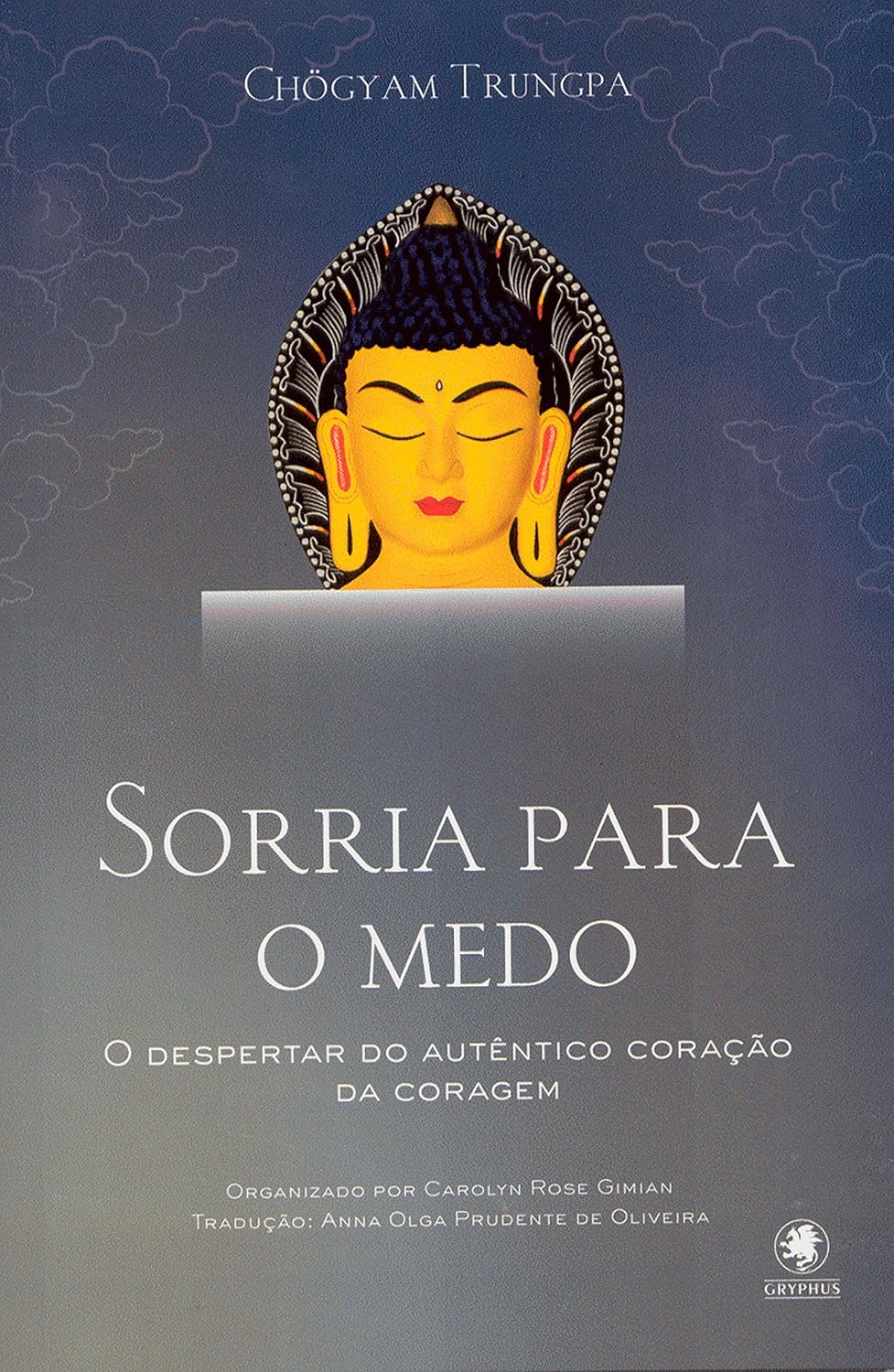 Sorria para o medo: O despertar do autêntico coração da coragem baixar livro de graça