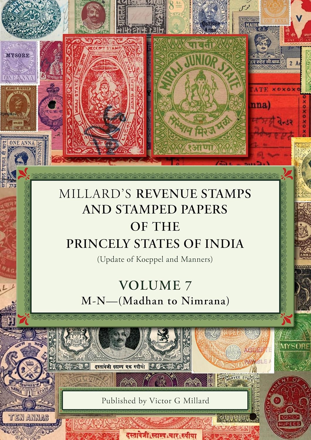 ler totalmente Millard's Revenue Stamps and Stamped Papers of India (Update of Koeppel and Manners) - Volume 7 - M-N (Madhan to Nimrana) (English Edition)