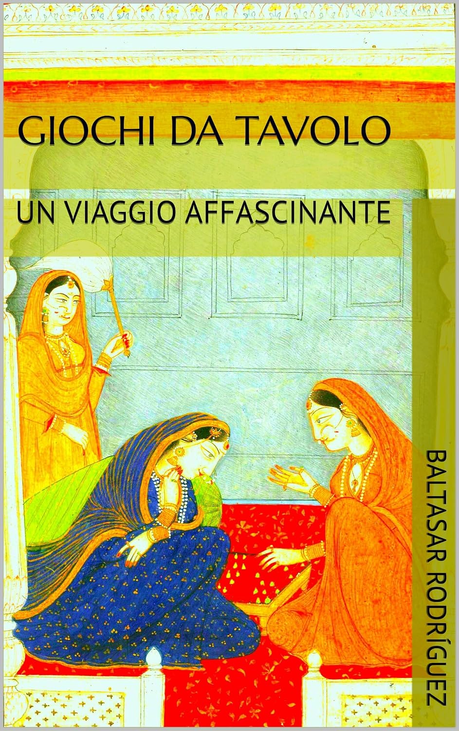 ler totalmente GIOCHI DA TAVOLO: UN VIAGGIO AFFASCINANTE (Italian Edition)