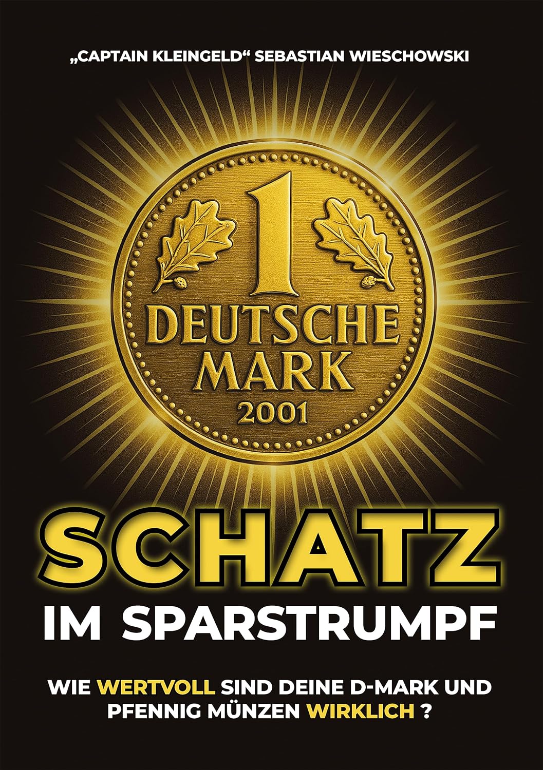 Schatz im Sparstrumpf: Wie wertvoll sind deine D-Mark und Pfennig-Münzen wirklich? (Captain Kleingeld) (German Edition) baixar livro de graça