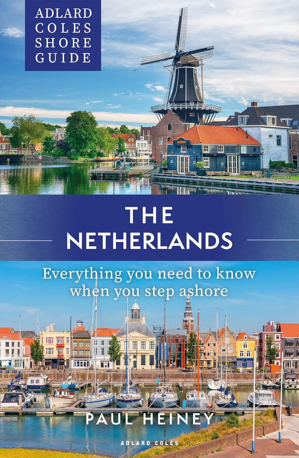 capítulo por capítulo baixar Adlard Coles Shore Guide: The Netherlands: Everything you need to know when you step ashore (Adlard Coles Shore Guides) (English Edition)