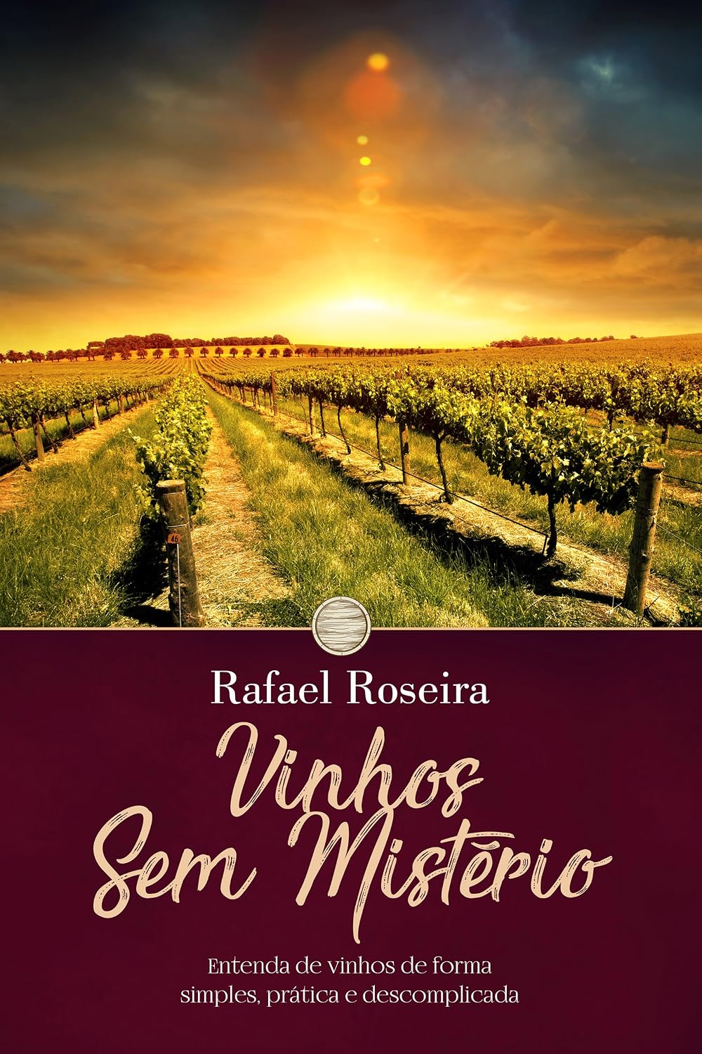 Vinhos Sem Mistério: Entenda de vinhos de forma simples, prática e descomplicada baixar livro de graça