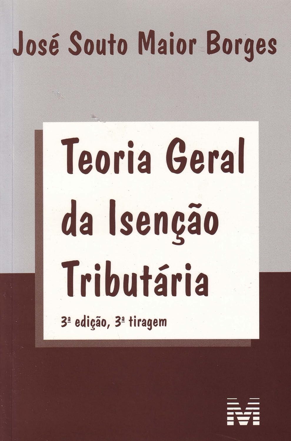 Teoria geral da isenção tributaria - 3 ed./2011