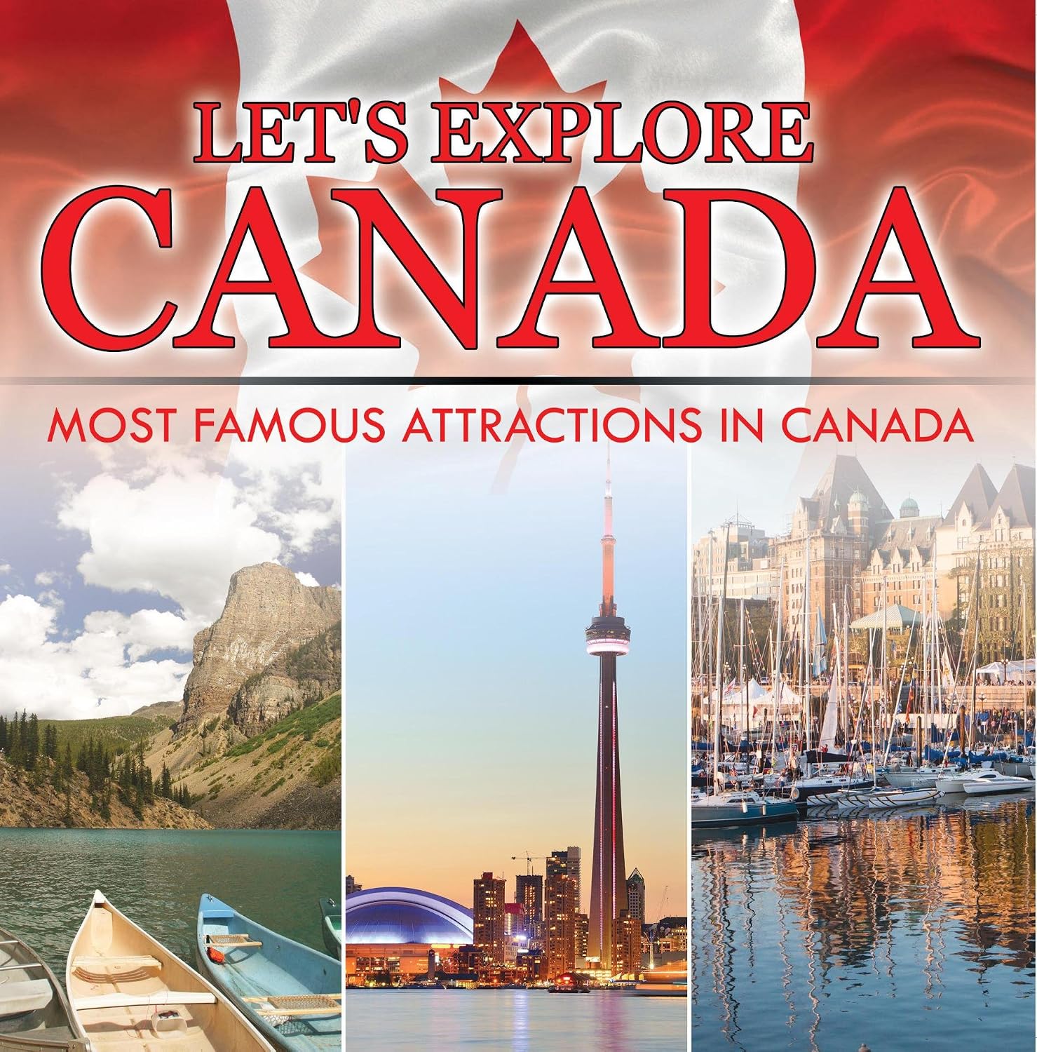 ler totalmente Let's Explore Canada (Most Famous Attractions in Canada): Canada Travel Guide (Children's Explore the World Books) (English Edition)