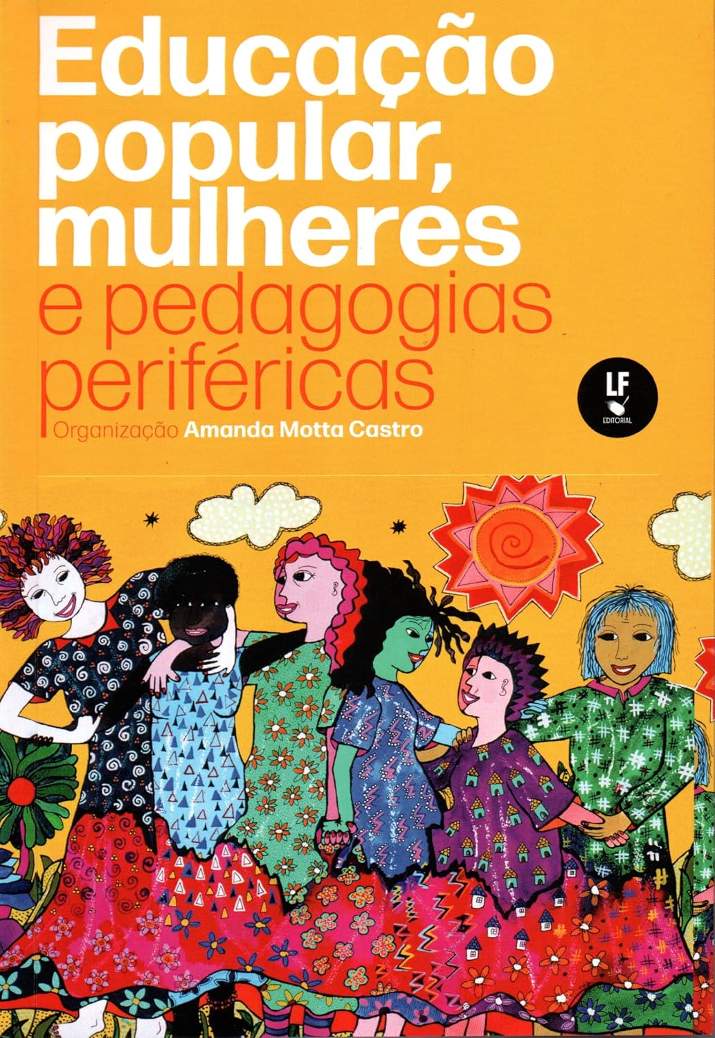 Educação Popular, Mulheres e Pedagogias Periféricas baixar livro de graça