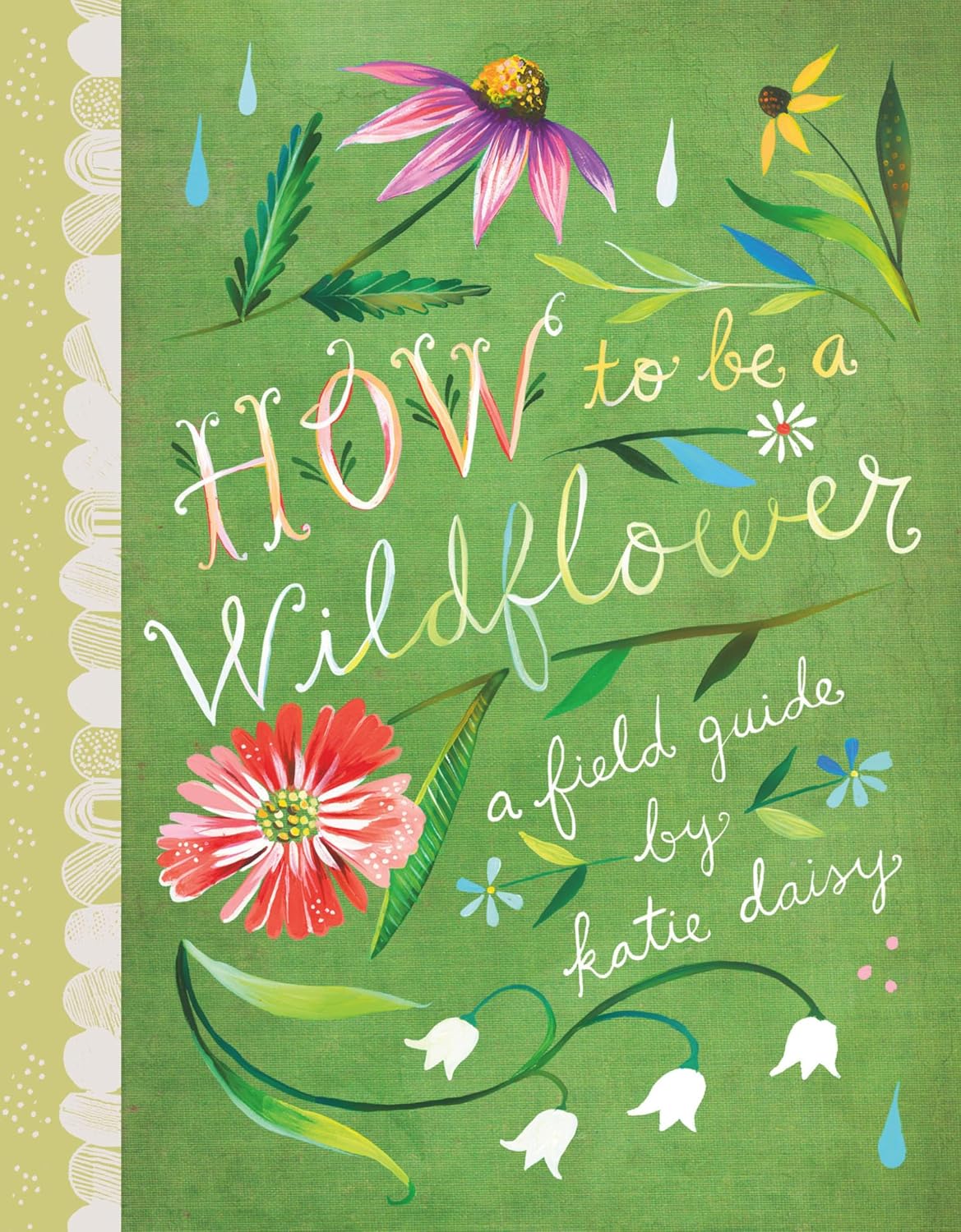 How to Be a Wildflower: A Field Guide (English Edition)