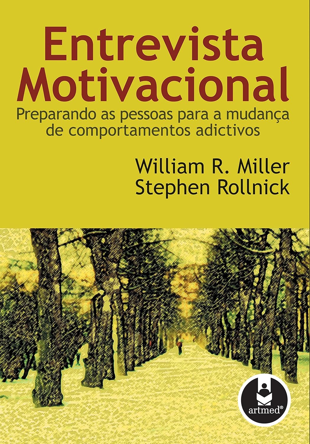 Entrevista Motivacional: Preparando as Pessoas para a Mudança de Comportamentos Adictivos