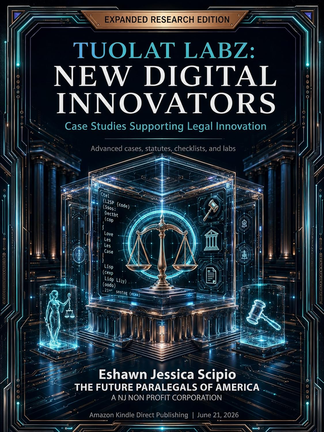 ler totalmente TUOLAT LABZ: NEW DIGITAL INNOVATORS: Case Studies Supporting Legal Innovation, Advanced Cases, Statutes, Checklists, and Labs. (English Edition)