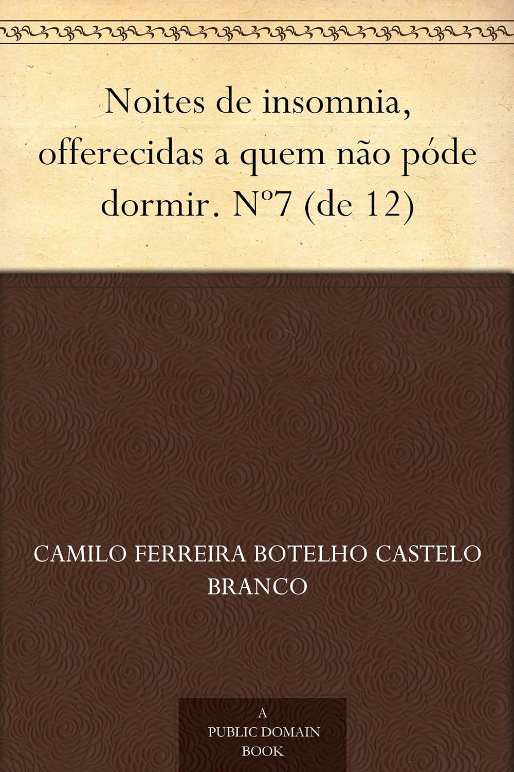 ler totalmente Noites de insomnia, offerecidas a quem não póde dormir. Nº7 (de 12)