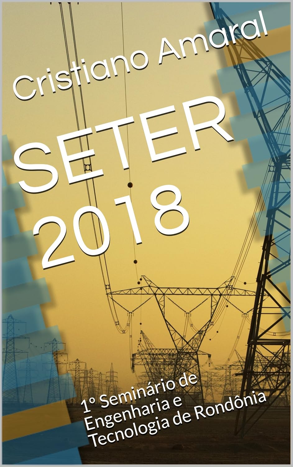 ler totalmente SETER 2018: 1º Seminário de Engenharia e Tecnologia de Rondônia