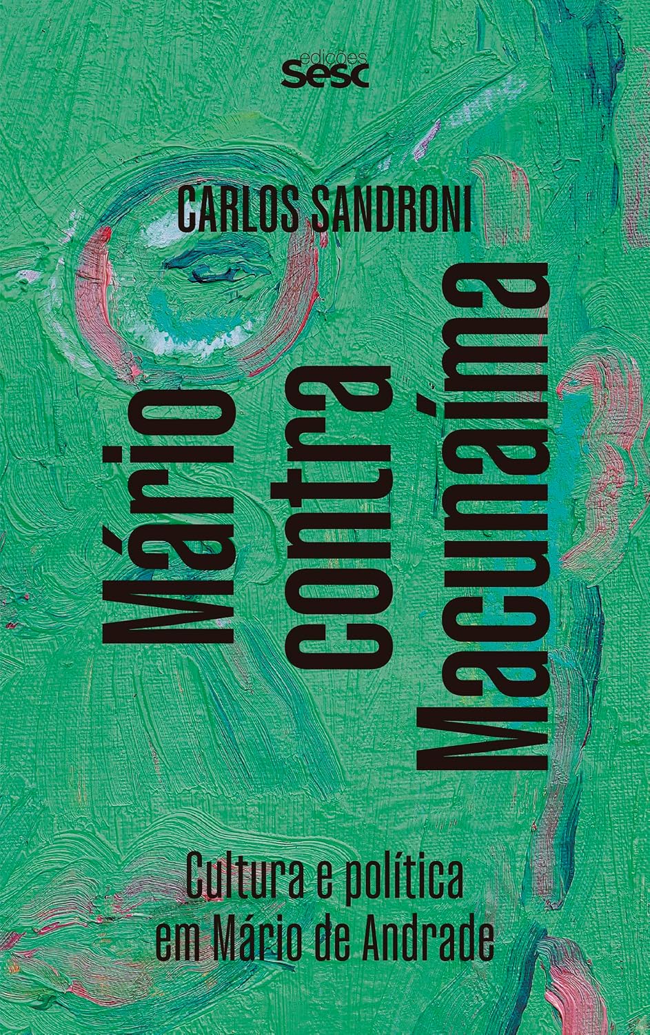 capítulo por capítulo baixar Mário contra Macunaíma: Cultura e política em Mário de Andrade