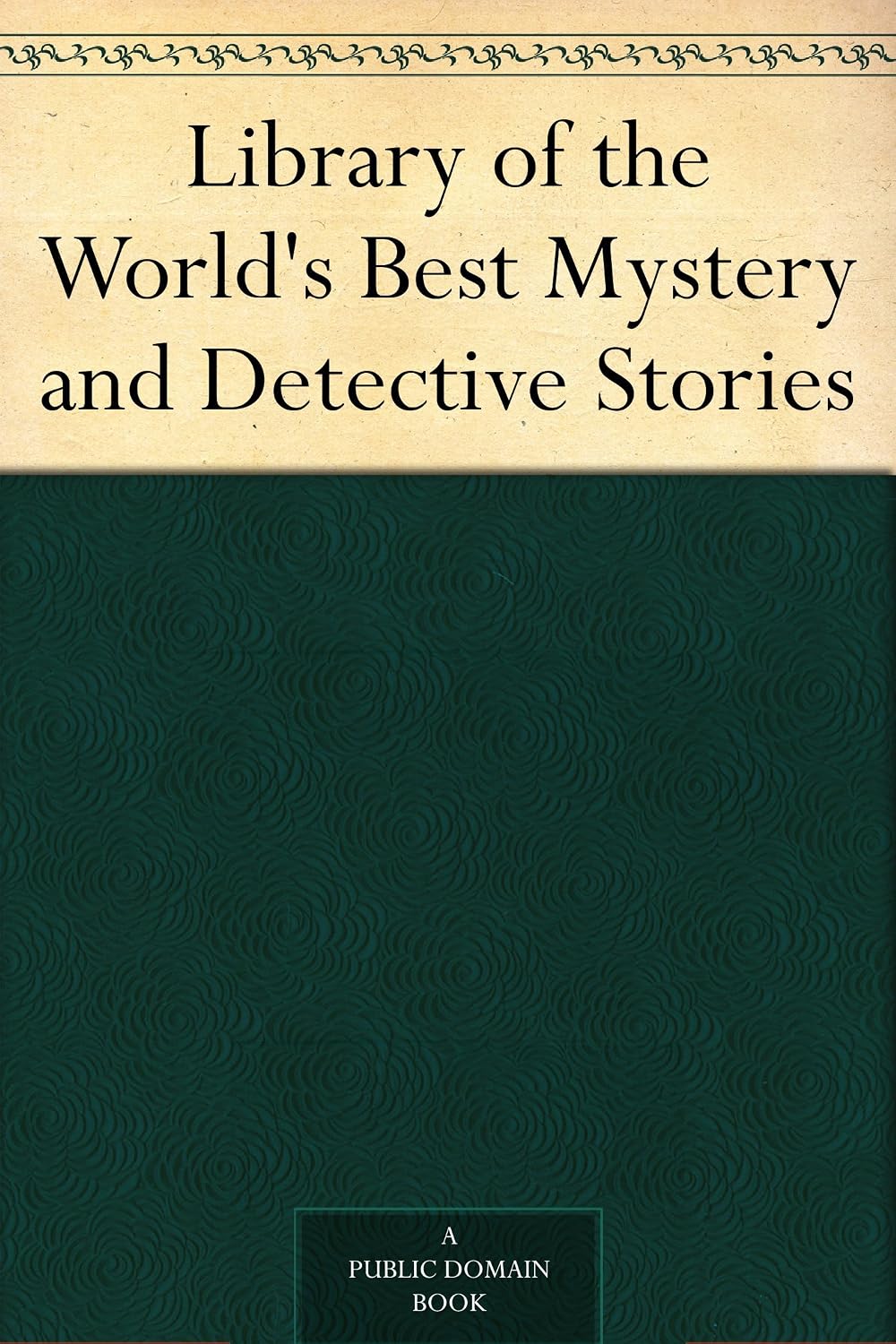 capítulo por capítulo baixar Library of the World's Best Mystery and Detective Stories (English Edition)
