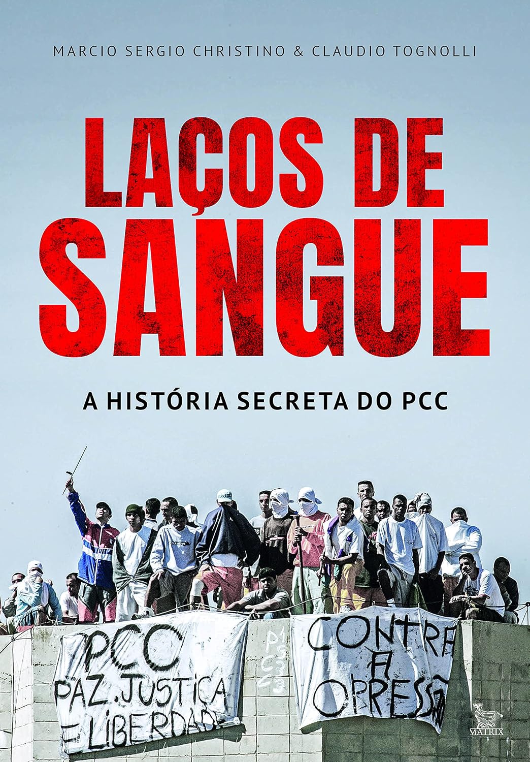 Laços de sangue: A história secreta do PCC baixar livro de graça