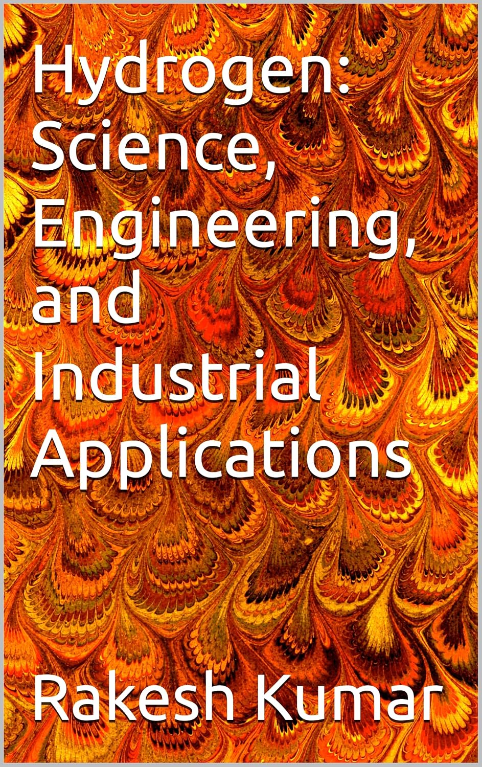 Hydrogen: Science, Engineering, and Industrial Applications (English Edition) baixar o livro de graça